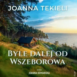 audiobook Byle dalej od Wszeborowa - Joanna Tekieli