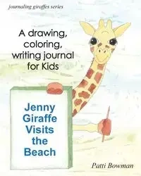 Jenny Giraffe Visits the Beach - Patti Bowman