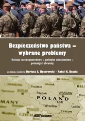 Bezpieczeństwo państwa-wybrane problemy - Dariusz S. Kozerawski, Rafał K.Bazela