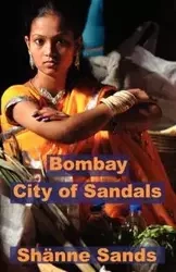 Bombay, City of Sandals - Sands Sh Nne