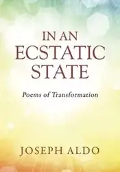 In an Ecstatic State - Aldo Joseph
