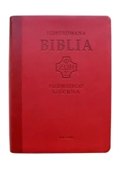 Ilustrowana Biblia pierwszego Kościoła, czerwona - praca zbiorowa