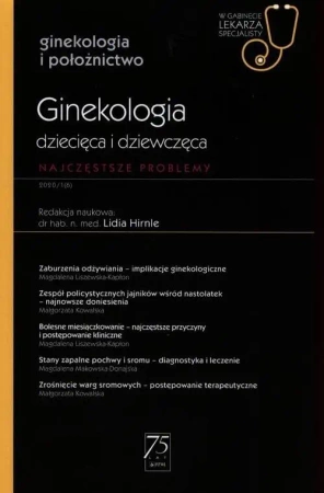Ginekologia dziecięca i dziewczęca W gabinecie lekarza specjalisty - Hirnle Lidia