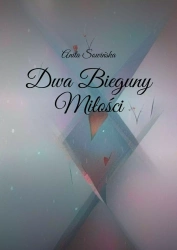 Dwa Bieguny Miłości - Anita Sowińska