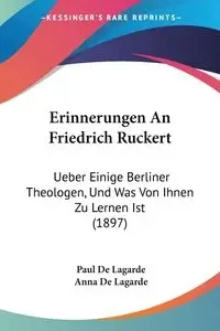 Erinnerungen An Friedrich Ruckert - Paul De Lagarde