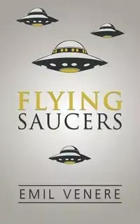 Flying Saucers - Emil Venere