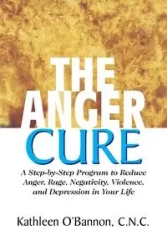 The Anger Cure - Kathleen O'Bannon Dr.