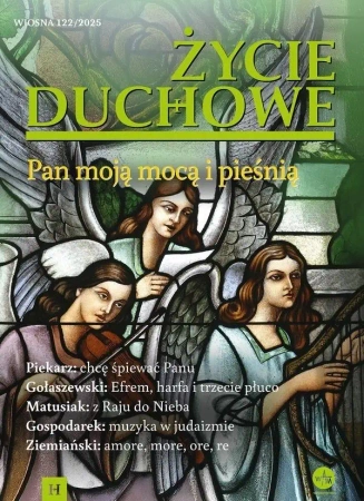 Życie Duchowe nr 122/2025 Wiosna. Pan moją mocą... - praca zbiorowa