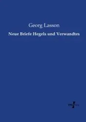 Neue Briefe Hegels und Verwandtes - Lasson Georg