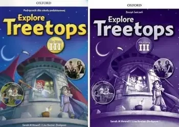Explore Treetops 3 Podręcznik Zeszyt ćwiczeń - Lisa Kester-Dodgson, Sarah M. Howell