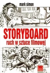 Storyboard ruch w sztuce filmowej - Mark Simon