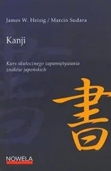 Kanji Kurs skutecznego zapamiętywania... - James W. Heisig, Marcin Sudara
