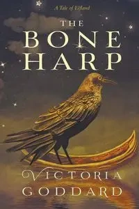 The Bone Harp - Victoria Goddard