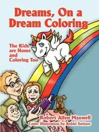Dreams, on a Dream Coloring - Maxwell Robert Allen