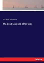 The Dead Lake and other tales - Paul Heyse