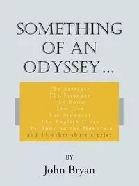 Something of an Odyssey. - Bryan John