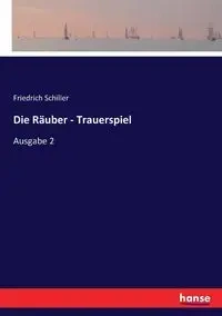 Die Räuber - Trauerspiel - Schiller Friedrich