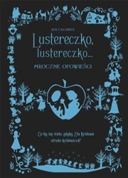 Lustereczko, lustereczko - Jen Calonita