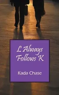 L Always Follows K - Chase Kada