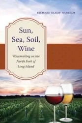 Sun, Sea, Soil, Wine - Richard Olsen-Harbich