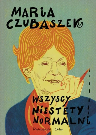 Wszyscy niestety normalni wyd. specjalne - Maria Czubaszek