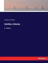 Schillers Werke - Schiller Friedrich