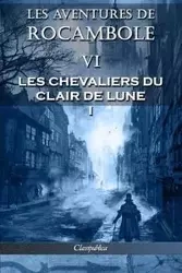 Les aventures de Rocambole VI - Pierre Alexis Ponson du Terrail