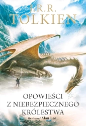 Opowieści z Niebezpiecznego Królestwa (Wersja ilustrowana) - Tolkien J.R.R.