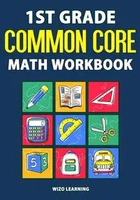 1st Grade Common Core Math Workbook - Wizo Learning