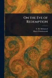 On the Eve of Redemption - Melamed S. M.