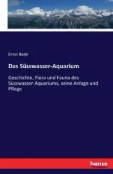 Das Süsswasser-Aquarium - Bade Ernst