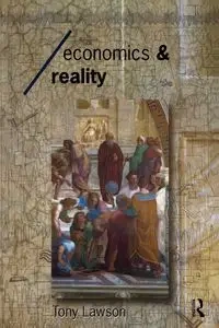 Economics and Reality - Tony Lawson
