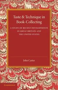 Taste and Technique in Book-Collecting - Carter John