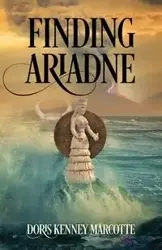 Finding Ariadne - Doris Marcotte Kenney