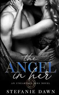 The Angel in Her - Dawn Stefanie