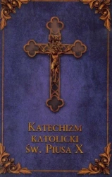 Katechizm katolicki Św. Piusa X (granat) - praca zbiorowa