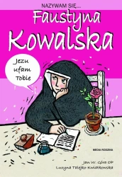 Nazywam się... Faustyna Kowalska - Jan Góra