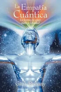 La Empatia Cuantica - Gina Bribany