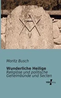 Wunderliche Heilige - Busch Moritz