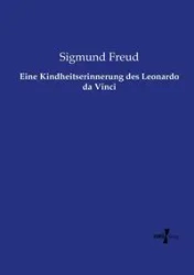 Eine Kindheitserinnerung des Leonardo da Vinci - Freud Sigmund