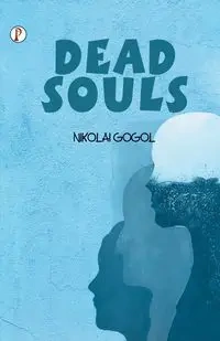 Dead Souls - Gogol Nikolai