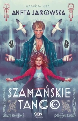 Trylogia szamańska T.2 Szamańskie tango - Aneta Jadowska