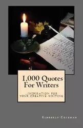 1,000 Quotes For Writers - Coleman Kimberly