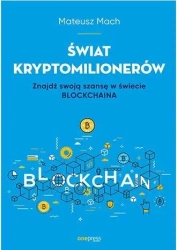 Świat kryptomilionerów - Mateusz Mach
