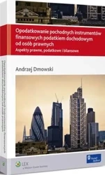 eBook Opodatkowanie pochodnych instrumentów finansowych podatkiem dochodowym od osób prawnych - Andrzej Dmowski