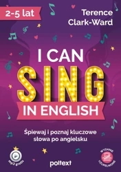 I can sing in English. Śpiewaj i poznaj kluczowe słowa po angielsku - Terrence Clark-Ward
