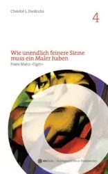 Wie unendlich feinere Sinne muss ein Maler haben - Diedrichs Christof L.