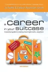 A Career in Your Suitcase - A Practical Guide to Creating Meaningful Work... Anywhere - Jo Parfitt