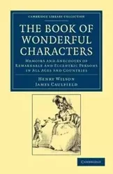 The Book of Wonderful Characters - Wilson Henry