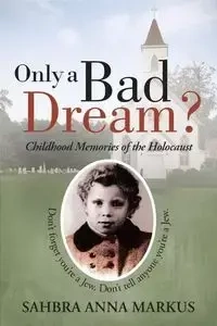 Only a Bad Dream? - Markus Anna Sahbra